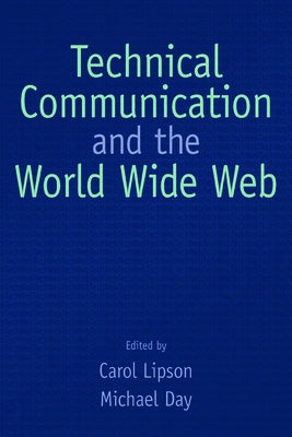 Technical Communication and the World Wide Web by Lipson, Carol