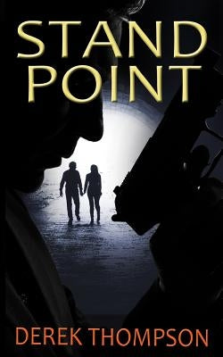 Standpoint: A gripping thriller full of suspense by Thompson, Derek