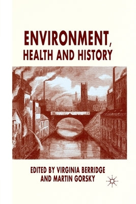 Environment, Health and History by Berridge, V.