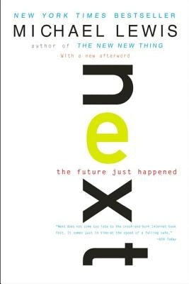 Next: The Future Just Happened by Lewis, Michael