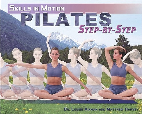Pilates Step-By-Step by Aikman, Louise