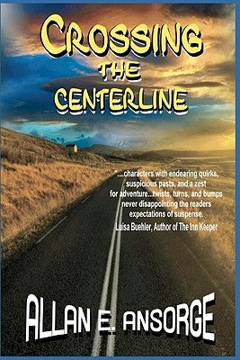 Crossing The Centerline: A Bay Harbour Mystery by Ansorge, Allan E.