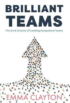 Brilliant Teams by Clayton, Emma