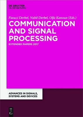 Communication, Signal Processing & Information Technology: Extended Papers by Derbel, Faouzi