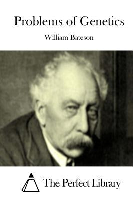Problems of Genetics by The Perfect Library