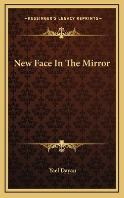 New Face In The Mirror by Dayan, Yael