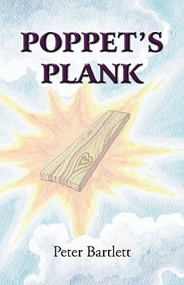 Poppet's Plank by Bartlett, Peter