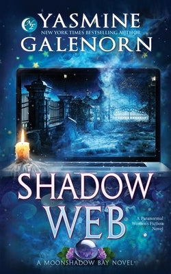 Shadow Web: A Paranormal Women's Fiction Novel by Galenorn, Yasmine