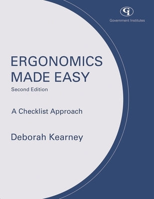 Ergonomics Made Easy: A Checklist Approach by Kearney, Deborah J.
