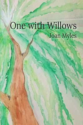 One with Willows by Myles, Joan