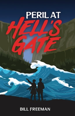 Peril at Hell's Gate by Freeman, Bill