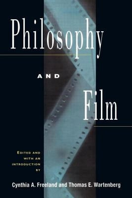 Philosophy and Film by Freeland, Cynthia a.