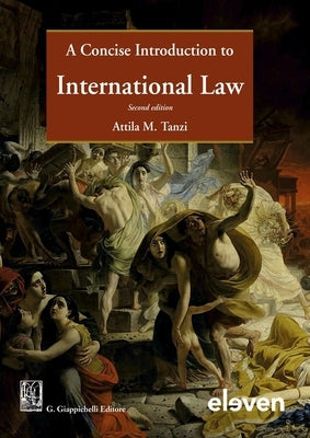 A Concise Introduction to International Law by Tanzi, Atilla M.