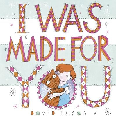 I Was Made for You by Lucas, David