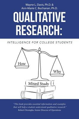 Qualitative Research: Intelligence for College Students by Davis, Wayne L.