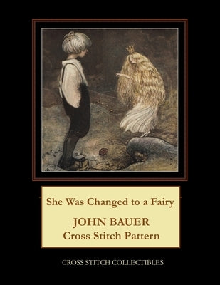 She Was Changed to a Fairy: John Bauer Cross Stitch Pattern by George, Kathleen