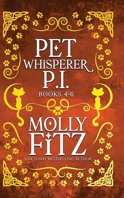 Pet Whisperer P.I. Books 4-6 Special Edition by Fitz, Molly