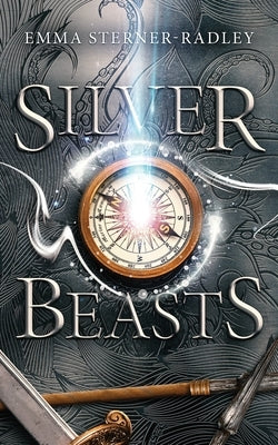 Silver Beasts by Sterner-Radley, Emma