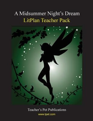Litplan Teacher Pack: A Midsummer Night's Dream by Collins, Mary B.