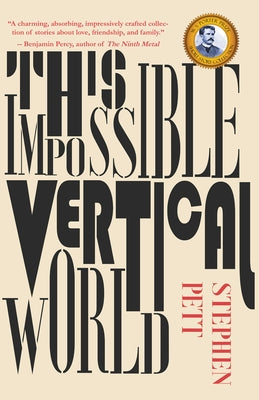 This Impossible Vertical World by Pett, Stephen