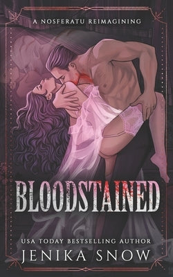 Bloodstained: A Dark Gothic Vampire Romance by Snow, Jenika