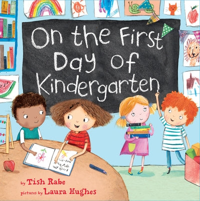 On the First Day of Kindergarten: A First Day of School Book for Kids by Rabe, Tish