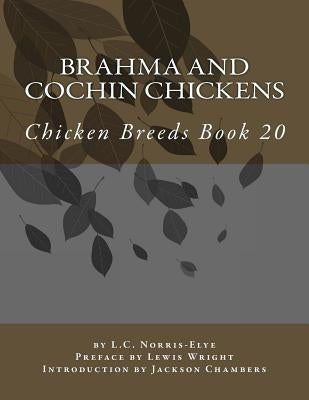 Brahma and Cochin Chickens: Chicken Breeds Book 20 by Wright, Lewis