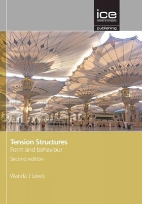 Tension Structures: Form and Behaviour by Lewis, Wanda