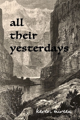 All Their Yesterdays by Mireau, Karen