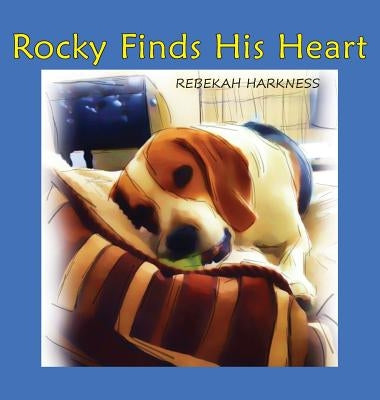 Rocky Finds His Heart by Harkness, Rebekah