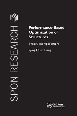Performance-Based Optimization of Structures: Theory and Applications by Liang, Qing Quan