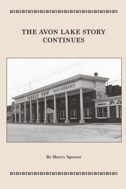 The Avon Lake Story Continues by Spenzer, Sherry