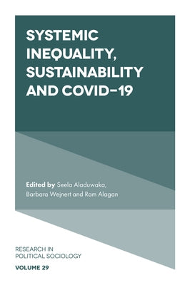 Systemic Inequality, Sustainability and Covid-19 by Aladuwaka, Seela