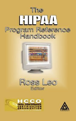 The Hipaa Program Reference Handbook by Leo, Ross A.