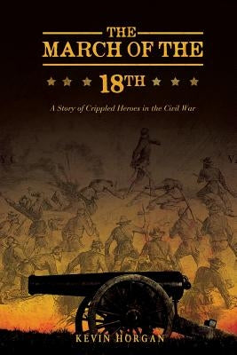 The March of the 18th by Horgan, Kevin
