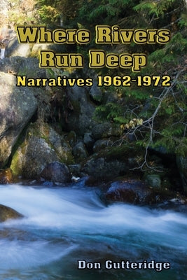 Where Rivers Run Deep by Gutteridge, Don