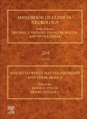 Inherited White Matter Disorders and Their Mimics: Volume 204 by Lynch, David S.