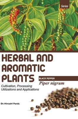 HERBAL AND AROMATIC PLANTS - Piper nigrum (BLACK PEPPER) by Panda, Himadri