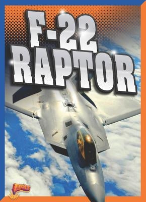 F-22 Raptor by Peterson, Megan Cooley