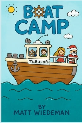 Boat Camp by Wiedeman, Matt