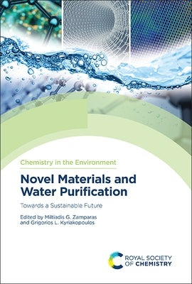 Novel Materials and Water Purification: Towards a Sustainable Future by Kyriakopoulos, Grigorios L.