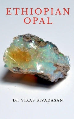 Ethiopian Opal by Sivadasan, Vikas
