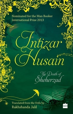 The Death of Sheherzad by Hussain, Intizar