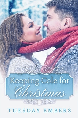 Keeping Cole for Christmas by Embers, Tuesday