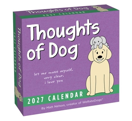 Thoughts of Dog 2027 Day-To-Day Calendar by Nelson, Matt