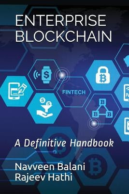 Enterprise Blockchain: A Definitive Handbook by Hathi, Rajeev