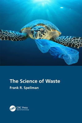 The Science of Waste by Spellman, Frank R.