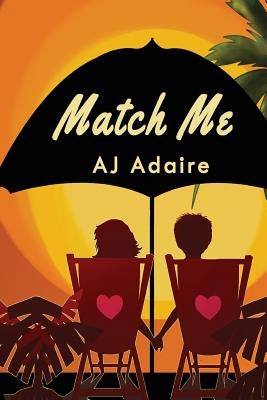 Match Me by Adaire, Aj