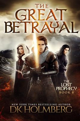 The Great Betrayal by Holmberg, D. K.