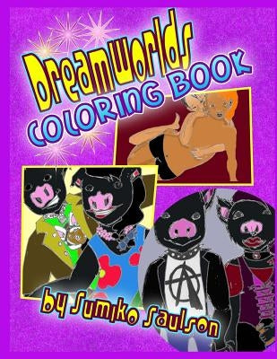 Dreamworlds Coloring Book by Saulson, Sumiko
